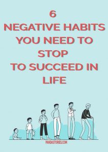 Negative Habits You Need to Stop to succeed in life